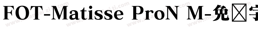 FOT-Matisse ProN M字体转换